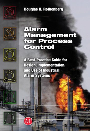 Alarm Management for Process Control: A Best-Practice Guide for Design, Implementation, and Use of Industrial Alarm Systems (PDF/EPUB Version)