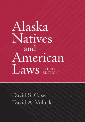 Alaska Natives and American Laws: Third Edition (PDF/EPUB Version)