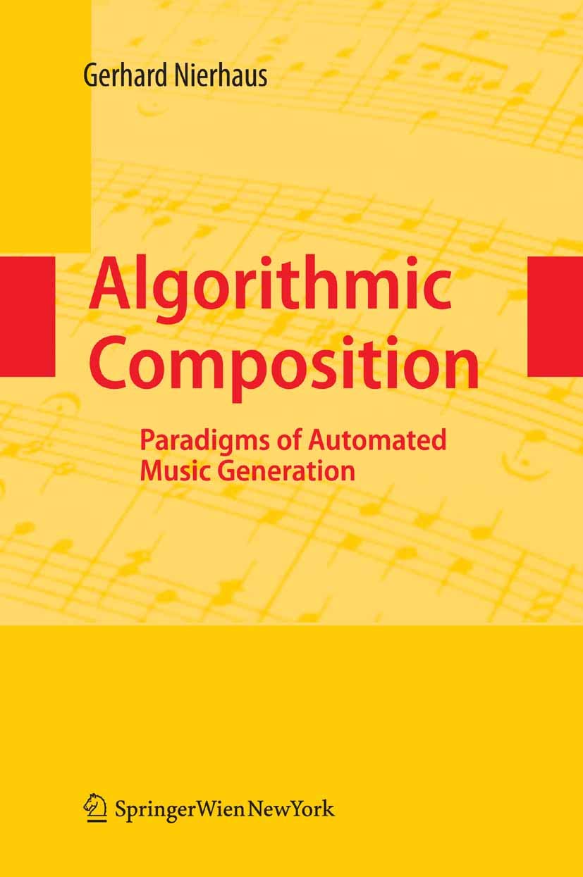 Algorithmic Composition: Paradigms of Automated Music Generation (PDF/EPUB Version)
