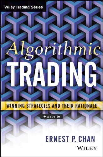 Algorithmic Trading: Winning Strategies and Their Rationale (Wiley Trading) (PDF/EPUB Version)