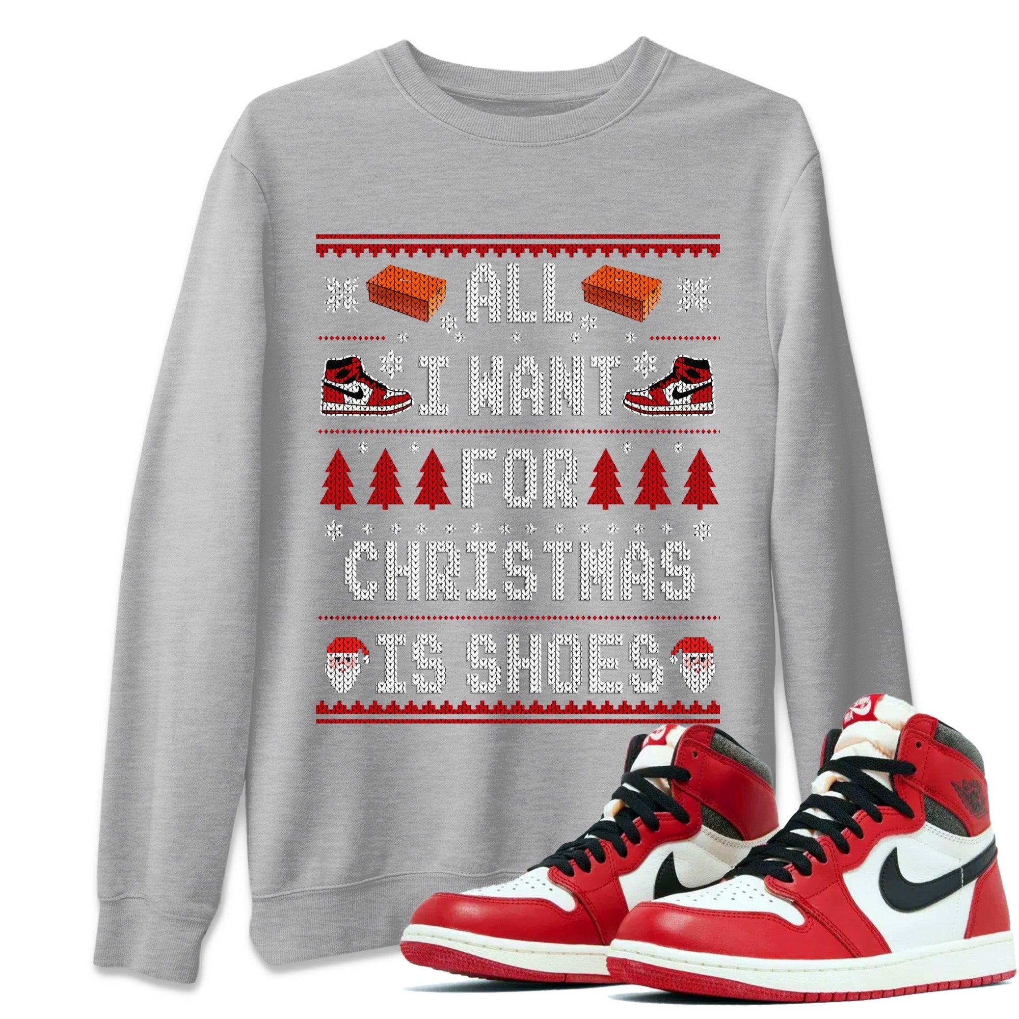 All i want for christmas is shoes Unisex Sweater – Air Jordan 1 Lost & Found, Sneakers Matching Sweater