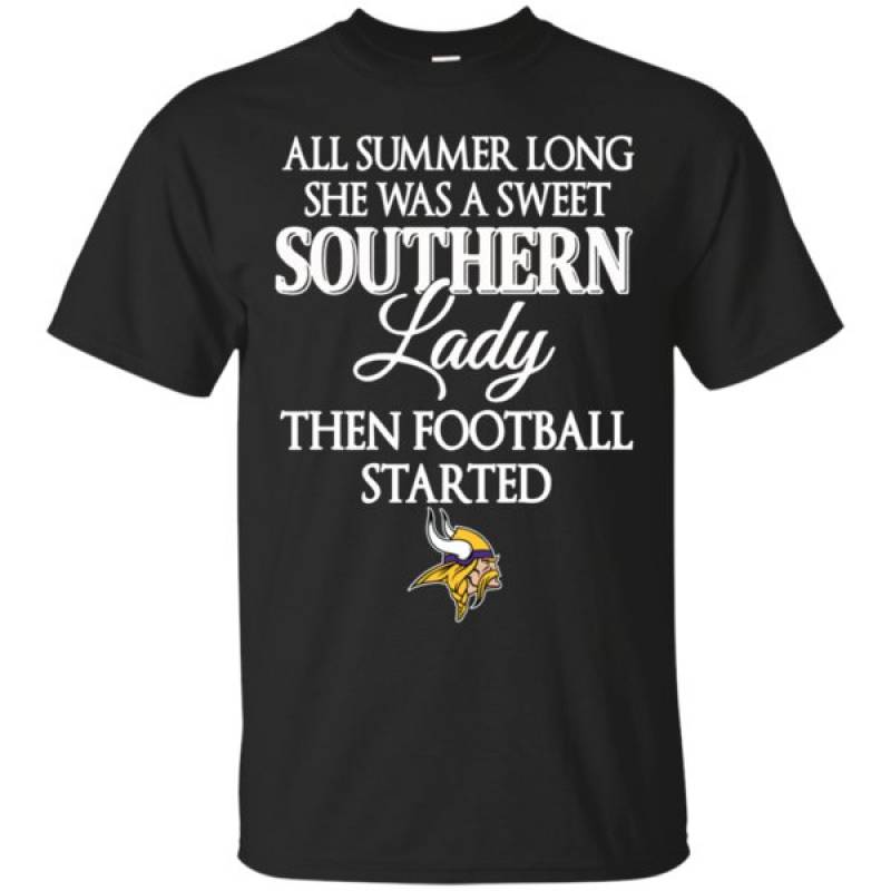 All Summer Long She Was A Sweet Southern Lady Then Football Started Minnesota Vikings Shirt G200 Gildan Ultra Cotton T-shirt