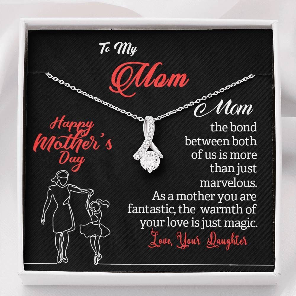 Alluring Beauty Necklace Daughter Gift For Mom The Bond Between Both Of Us