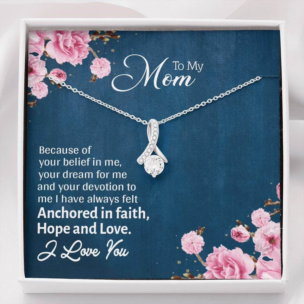 Alluring Beauty Necklace Gift For Mom Because Of Your Belief