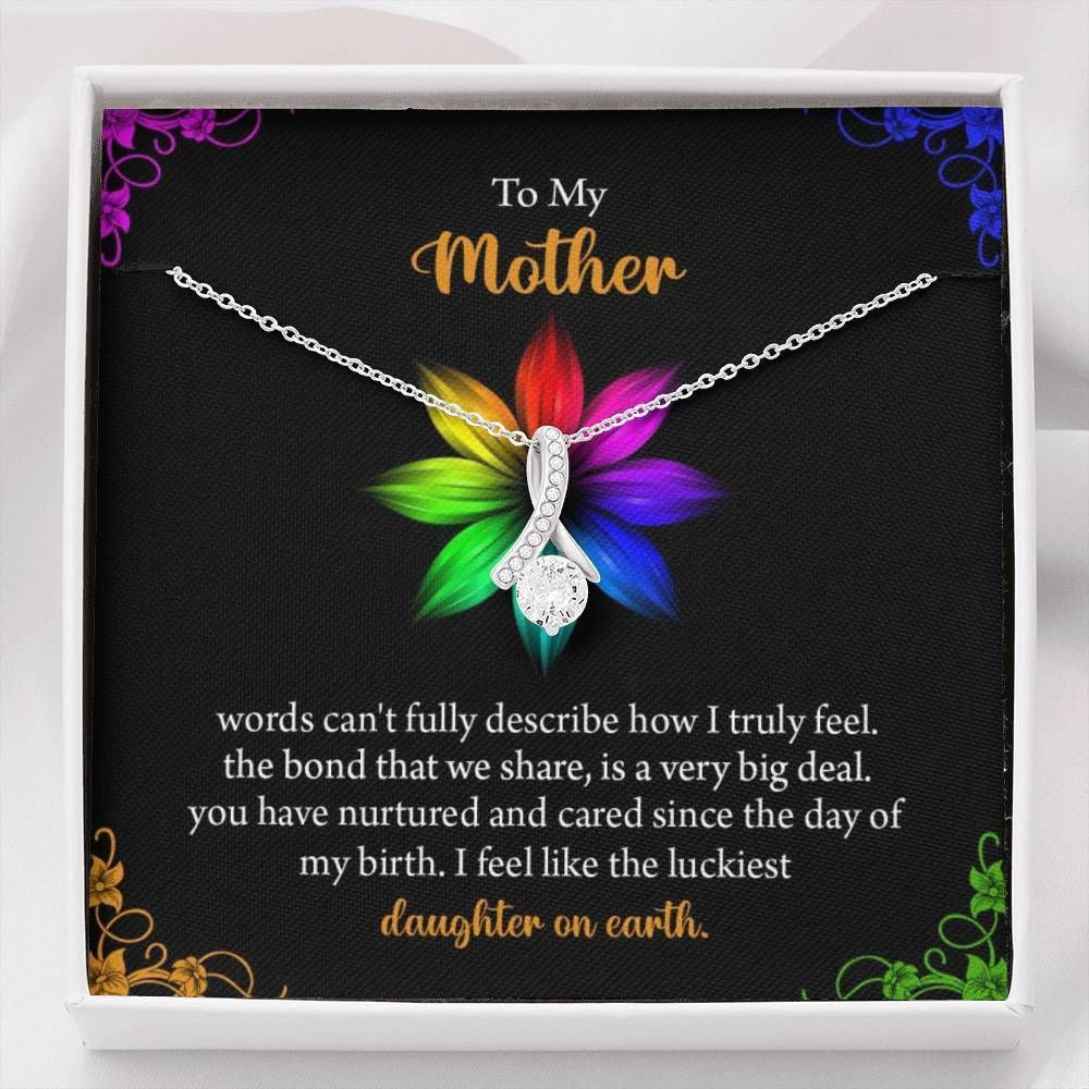 Alluring Beauty Necklace Gift For Mom The Luckiest Daughter On Earth