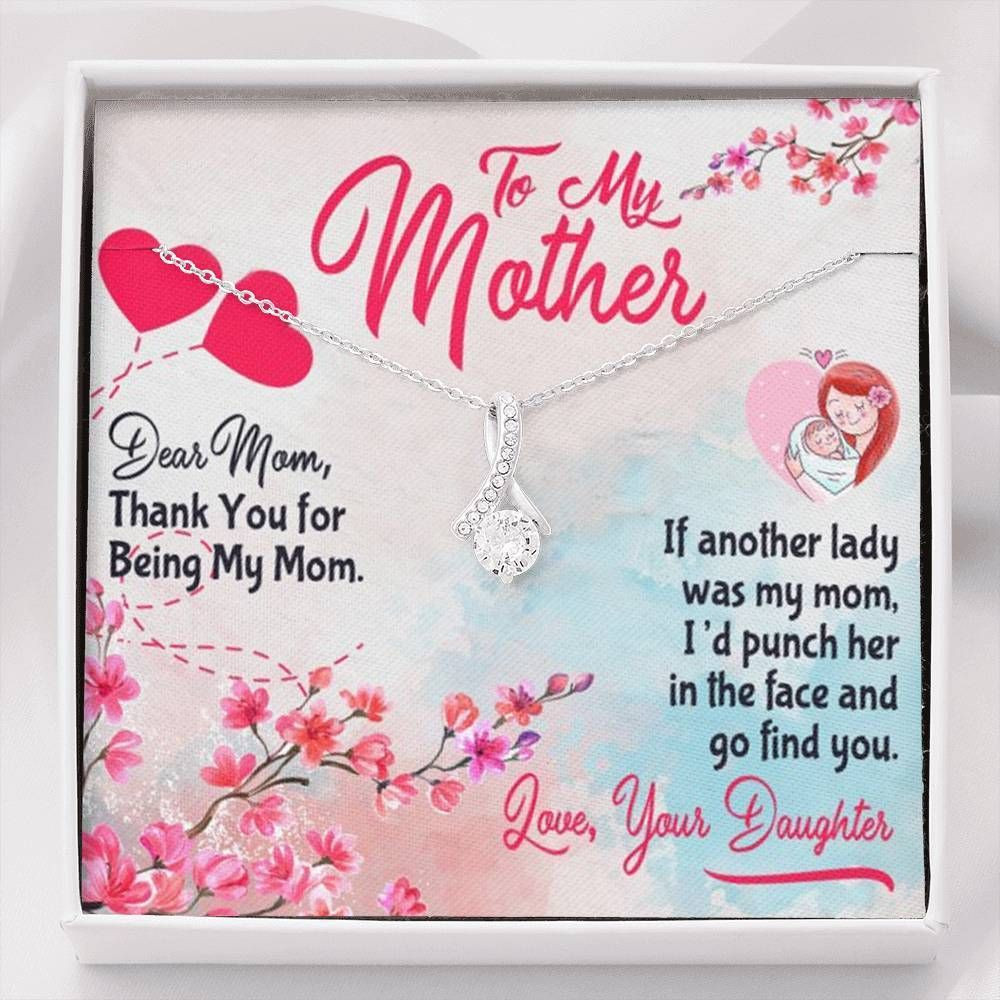 Alluring Beauty Necklace Present For Mom Thank For Being My Mother