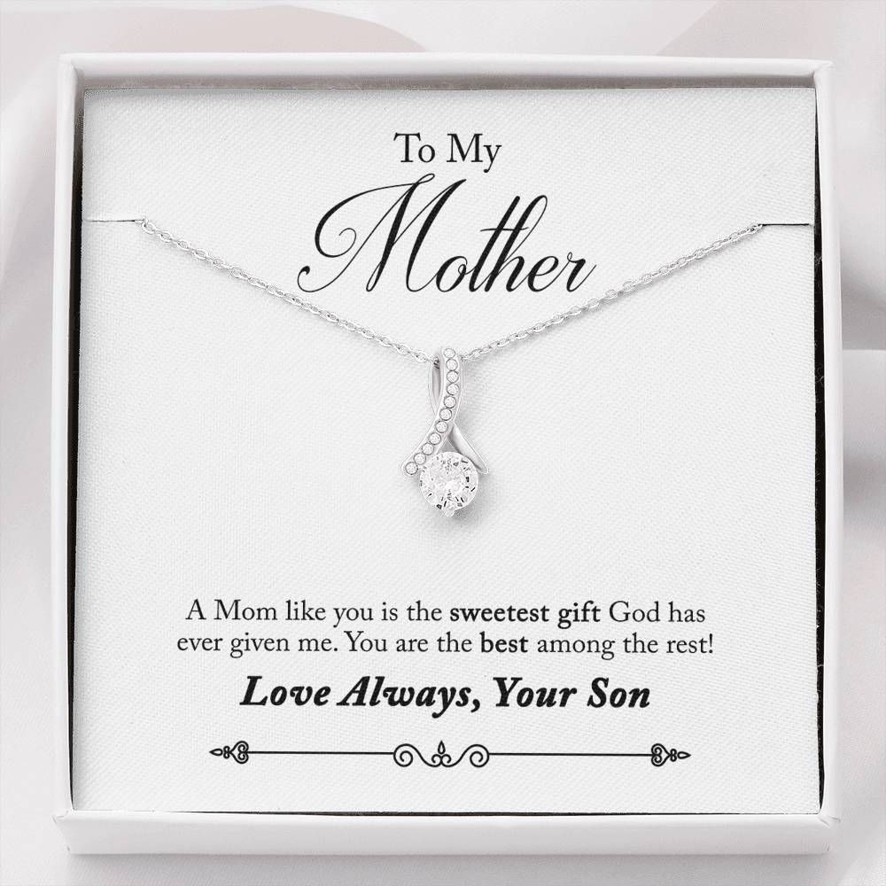 Alluring Beauty Necklace Son Gift For Mom The Sweetest Gift God Has Given Me