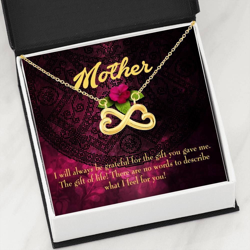 Always Be Grateful For The Gift Infinity Heart Necklace Gift For Mom