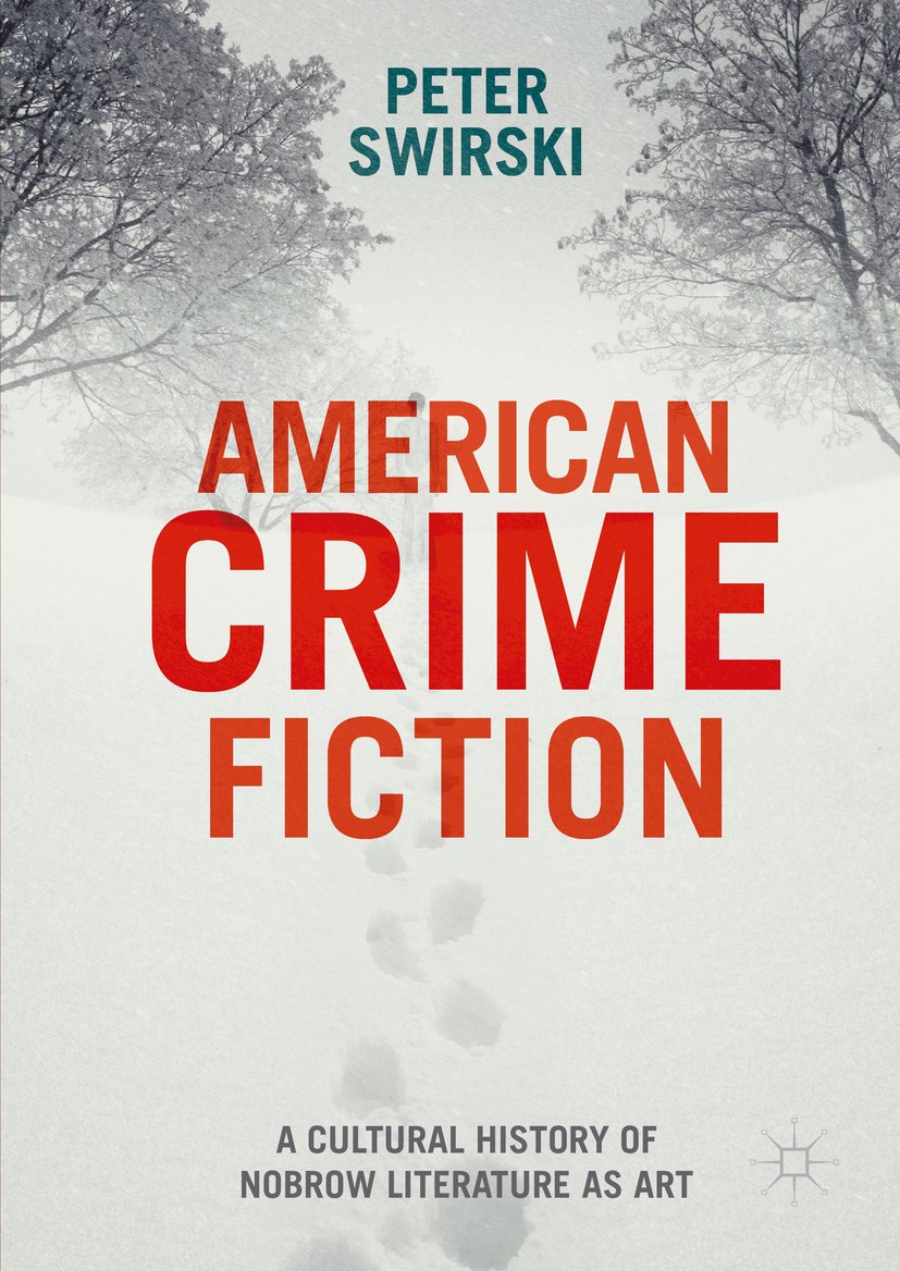 American Crime Fiction: A Cultural History of Nobrow Literature as Art (PDF/EPUB Version)