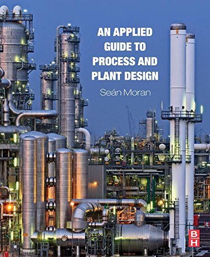 An Applied Guide to Process and Plant Design (PDF/EPUB Version)