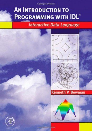 An Introduction to Programming with IDL: Interactive Data Language (PDF/EPUB Version)