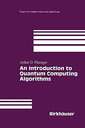 An Introduction to Quantum Computing Algorithms (Progress in Computer Science and Applied Logic Book 19) (PDF/EPUB Version)