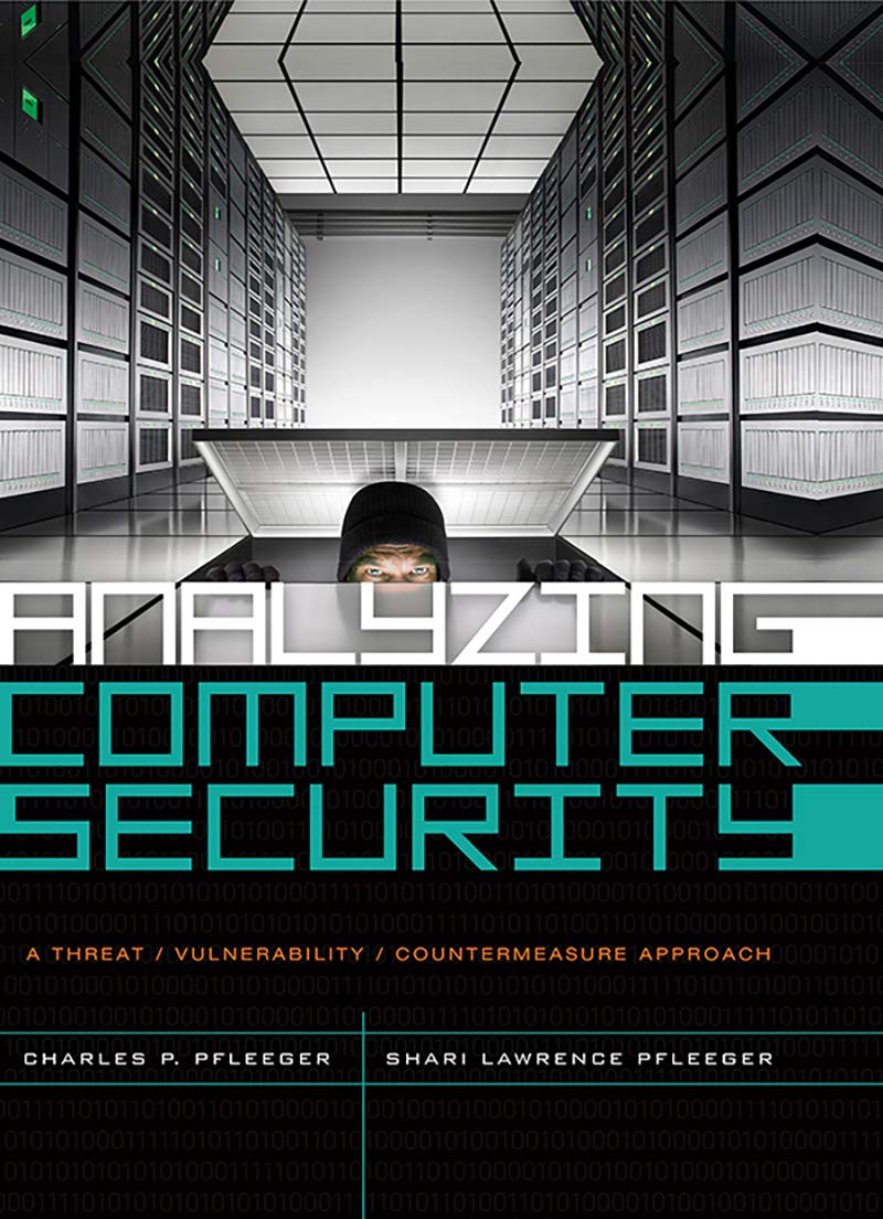Analyzing Computer Security: A Threat / Vulnerability / Countermeasure Approach (PDF/EPUB Version)