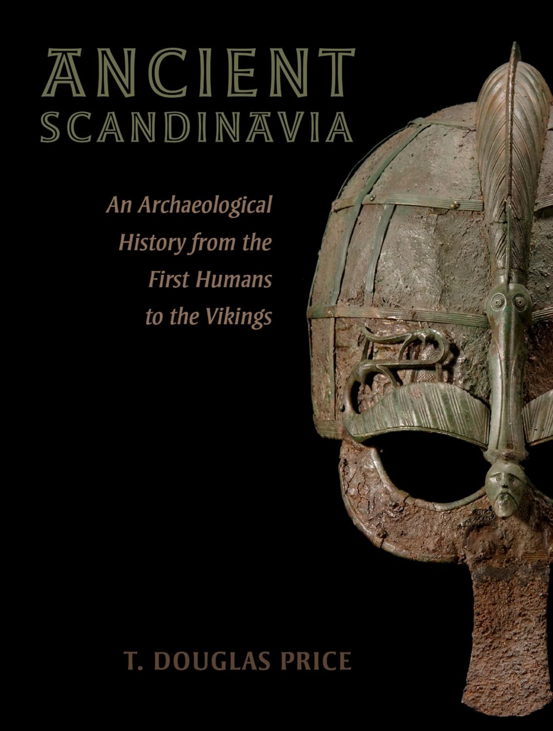 Ancient Scandinavia: An Archaeological History from the First Humans to the Vikings (PDF/EPUB Version)