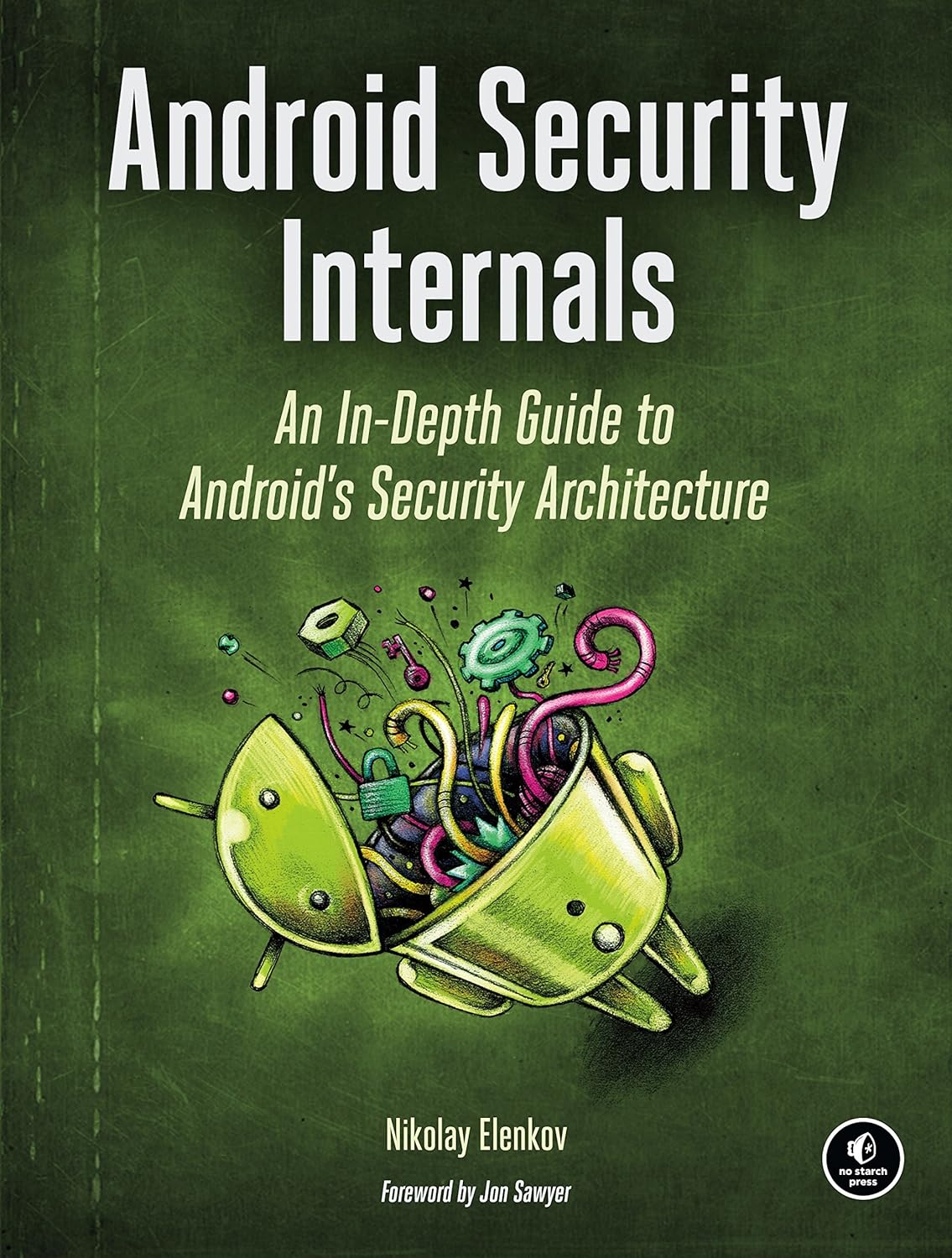 Android Security Internals: An In-Depth Guide to Android's Security Architecture (PDF/EPUB Version)