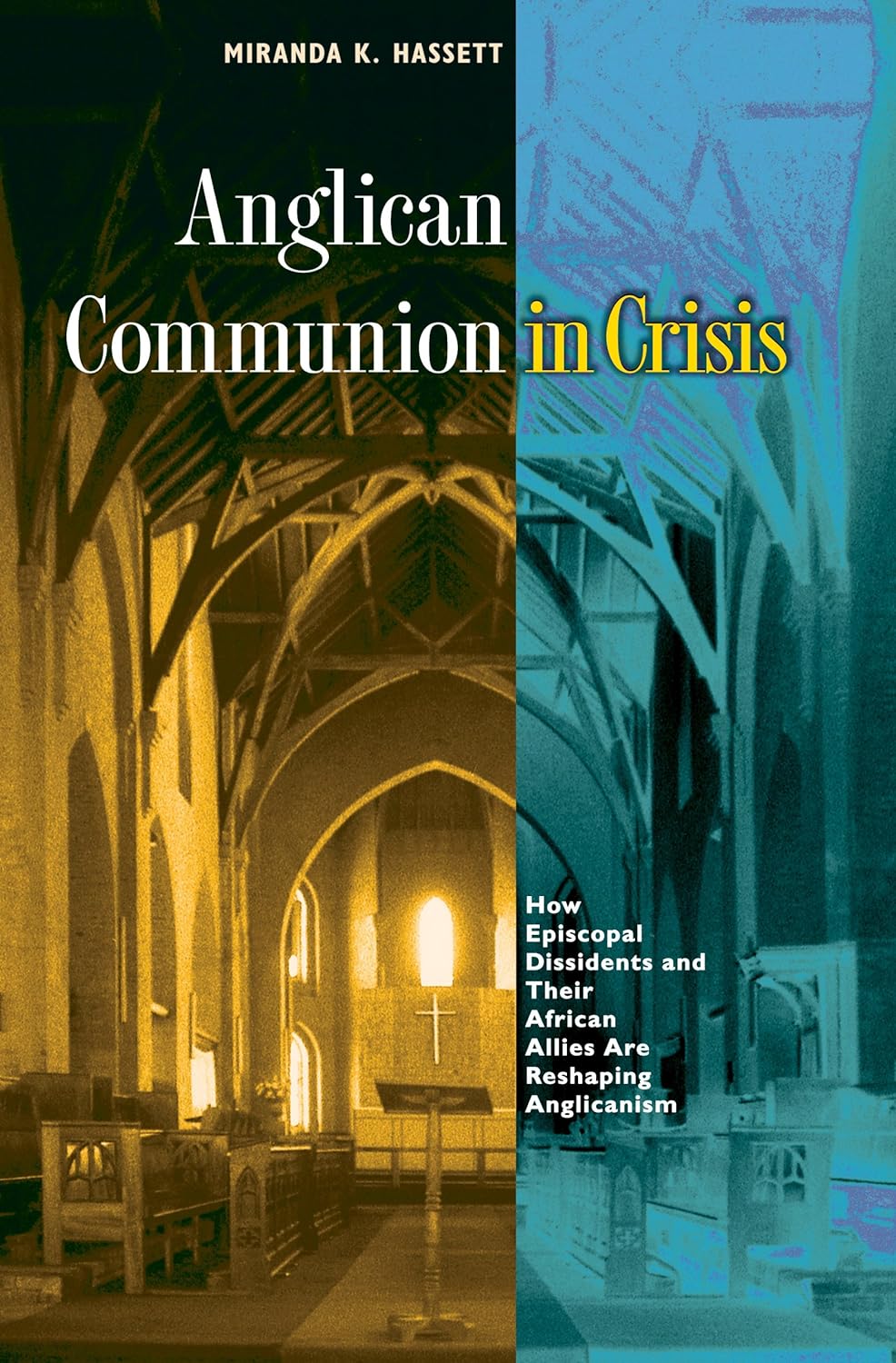 Anglican Communion in Crisis: How Episcopal Dissidents and Their African Allies Are Reshaping Anglicanism (PDF/EPUB Version)