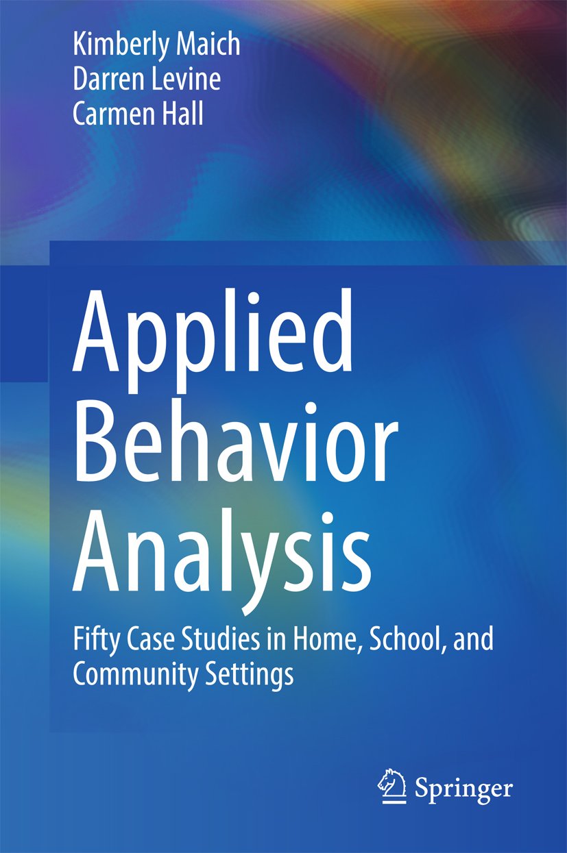 Applied Behavior Analysis: Fifty Case Studies in Home, School, and Community Settings (PDF/EPUB Version)
