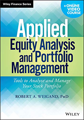 Applied Equity Analysis and Portfolio Management: Tools to Analyze and Manage Your Stock Portfolio (Wiley Finance) (PDF/EPUB Version)