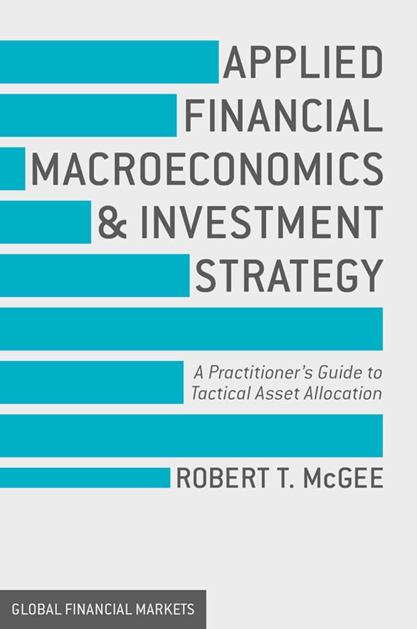 Applied Financial Macroeconomics and Investment Strategy: A Practitioner’s Guide to Tactical Asset Allocation (Global Financial Markets) (PDF/EPUB Version)