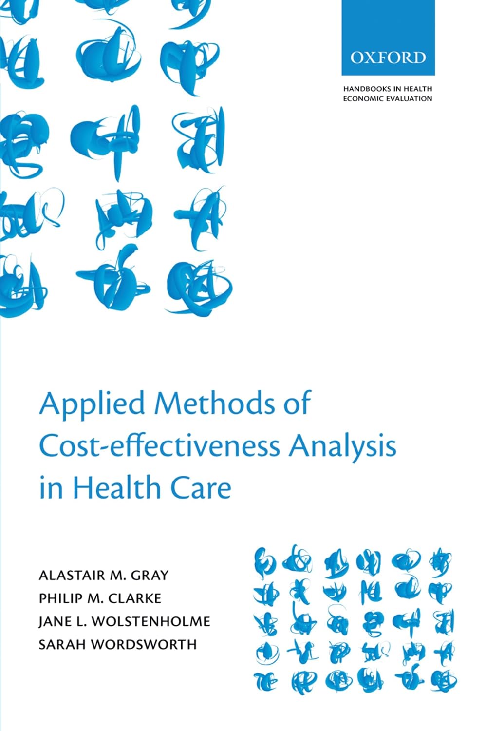Applied Methods of Cost-effectiveness Analysis in Healthcare (Handbooks in Health Economic Evaluation Book 3) (PDF/EPUB Version)