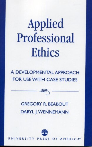 Applied Professional Ethics: A Developmental Approach for Use With Case Studies (PDF/EPUB Version)
