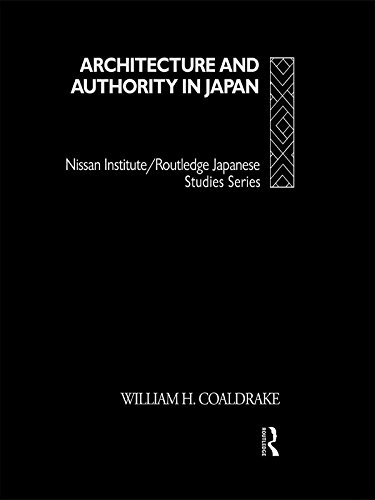Architecture and Authority in Japan (ISSN) (PDF/EPUB Version)
