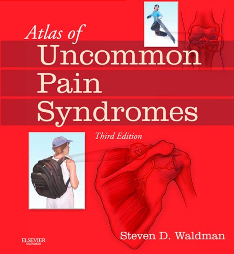 Atlas of Uncommon Pain Syndromes: Expert Consult - Online and Print (PDF/EPUB Version)