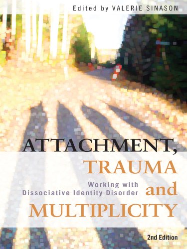 Attachment, Trauma and Multiplicity: Working with Dissociative Identity Disorder (PDF/EPUB Version)