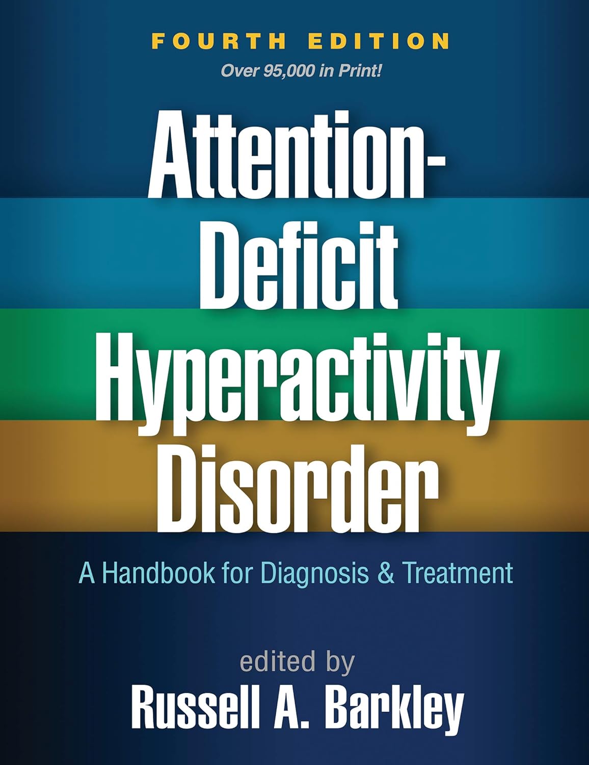 Attention-Deficit Hyperactivity Disorder: A Handbook for Diagnosis and Treatment (PDF/EPUB Version)