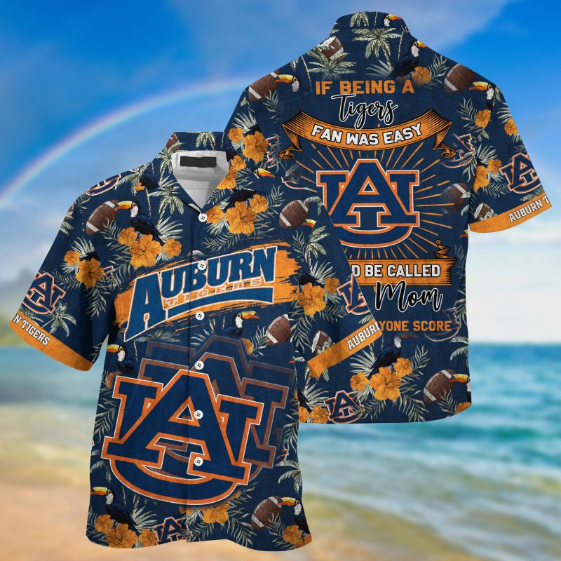 Auburn Tigers NCAA Summer – Hawaii Shirt For This Season – Gift For Sport Lovers Sporty Mom Lets Everyone Score