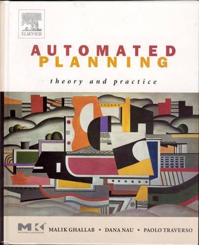 Automated Planning: Theory and Practice (The Morgan Kaufmann Series in Artificial Intelligence) (PDF/EPUB Version)