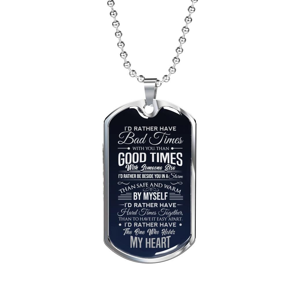 Bad Times With You Than Good Times With Someone Else Spouse Dog Tag Necklace