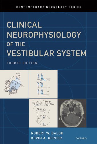 Baloh and Honrubia's Clinical Neurophysiology of the Vestibular System, Fourth Edition (Contemporary Neurology Series Book 77) (PDF/EPUB Version)