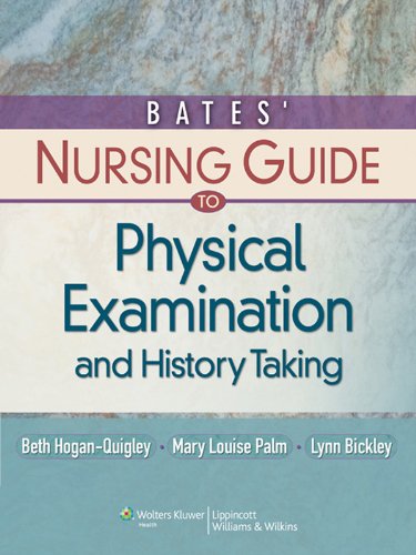 Bates' Nursing Guide to Physical Examination and History Taking (Guide to Physical Exam & History Taking (Bates)) (PDF/EPUB Version)