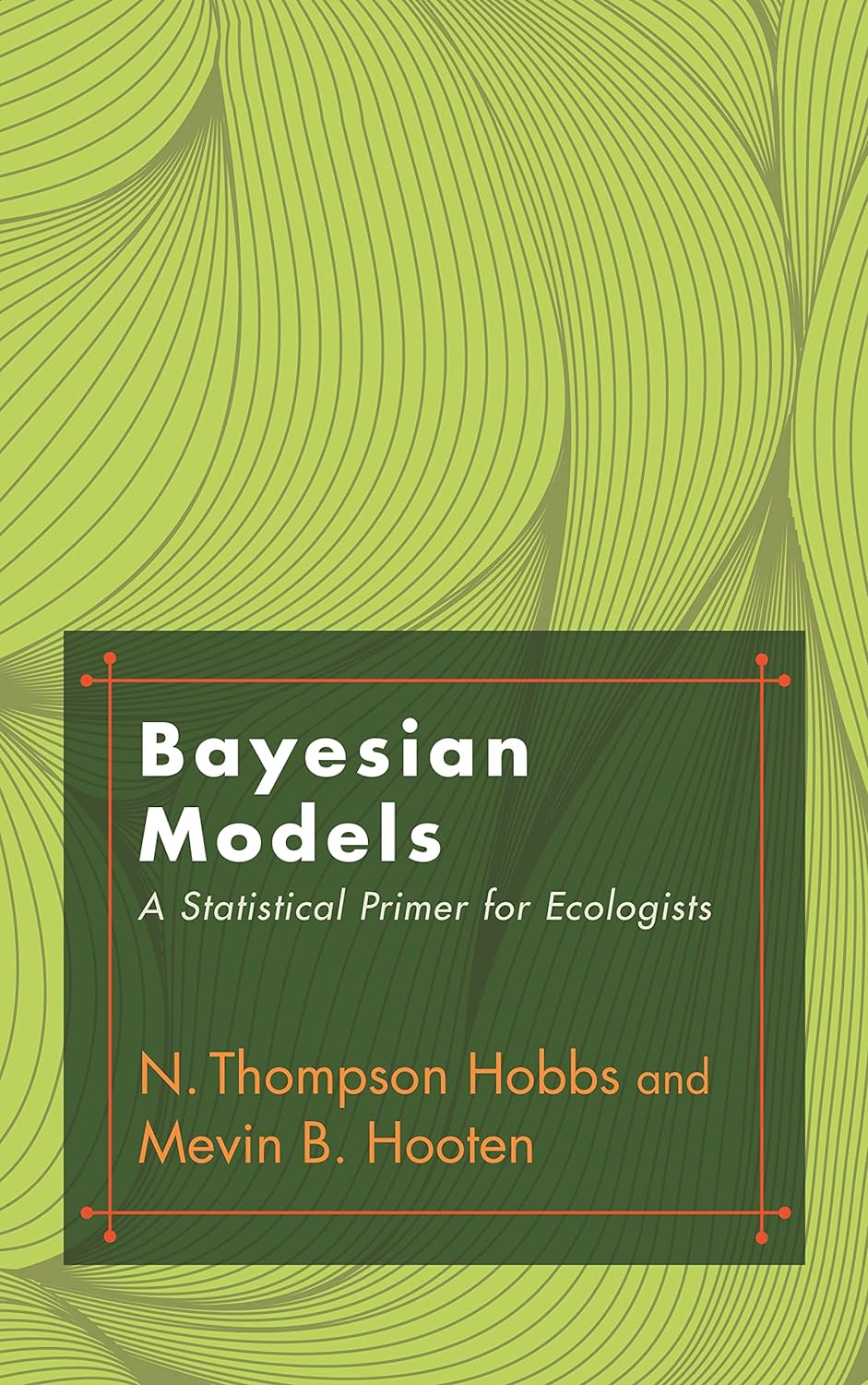 Bayesian Models: A Statistical Primer for Ecologists (PDF/EPUB Version)