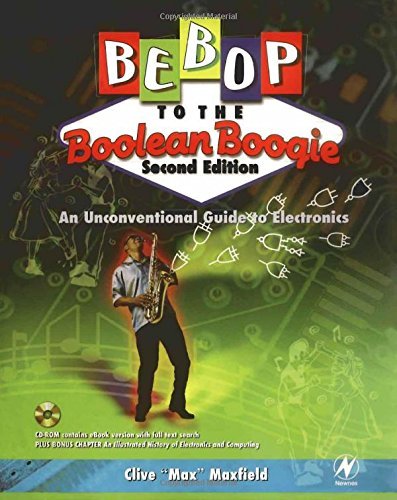 Bebop to the Boolean Boogie: An Unconventional Guide to Electronics, Second Edition (PDF/EPUB Version)