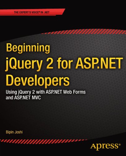 Beginning jQuery 2 for ASP.NET Developers: Using jQuery 2 with ASP.NET Web Forms and ASP.NET MVC (PDF/EPUB Version)