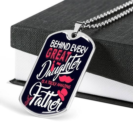 Behind Every Great Daughter Dog Tag Necklace Gift For Dad