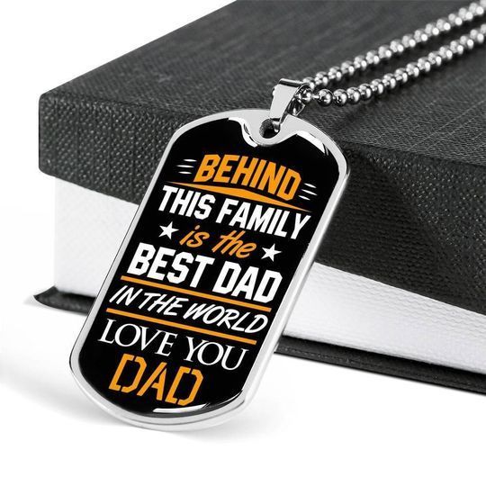 Behind This Family Is The Best Dad In The World Dog Tag Necklace Gift For Dad