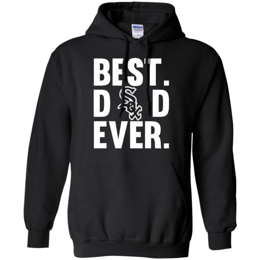 Best Dad Ever Chicago White Sox shirt Father Day Hoodie