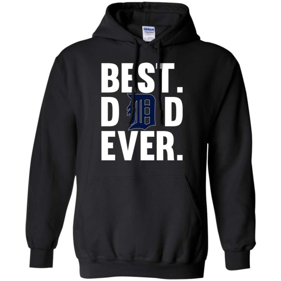 Best Dad Ever Detroit Tigers shirt Father Day Hoodie