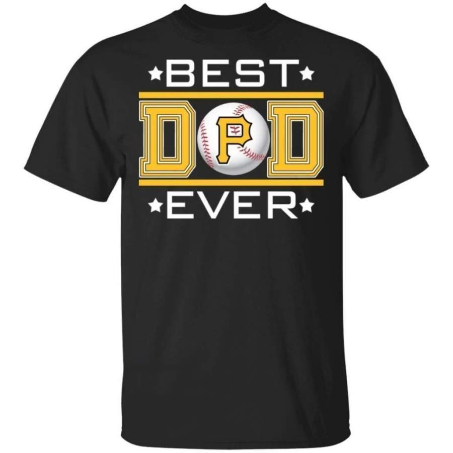 Best Dad Ever Pittsburgh Pirates T-Shirt For Dad