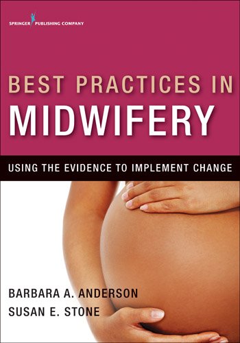 Best Practices in Midwifery: Using the Evidence to Implement Change (PDF/EPUB Version)