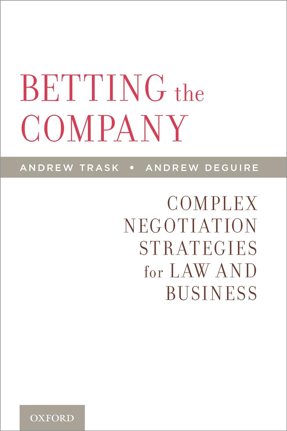 Betting the Company: Complex Negotiation Strategies for Law and Business (PDF/EPUB Version)