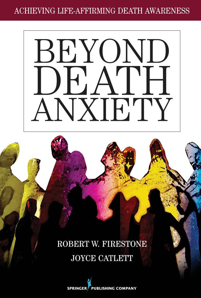 Beyond Death Anxiety: Achieving Life-Affirming Death Awareness (PDF/EPUB Version)
