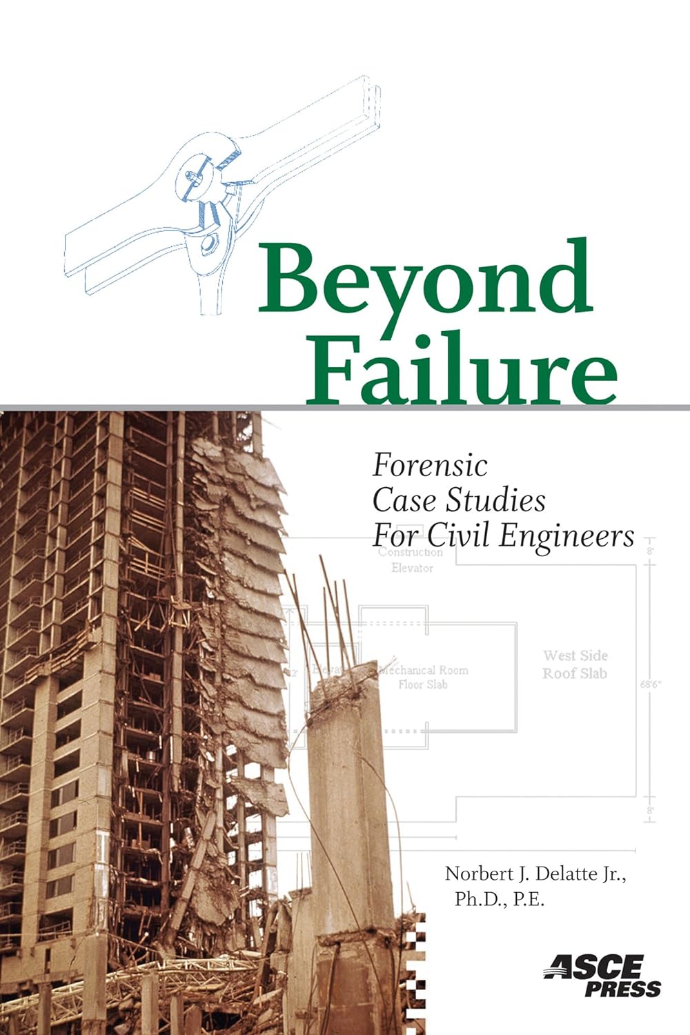 Beyond Failure: Forensic Case Studies for Civil Engineers (PDF/EPUB Version)