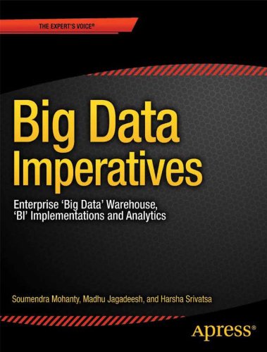 Big Data Imperatives: Enterprise Big Data Warehouse, BI Implementations and Analytics (The Expert's Voice) (PDF/EPUB Version)