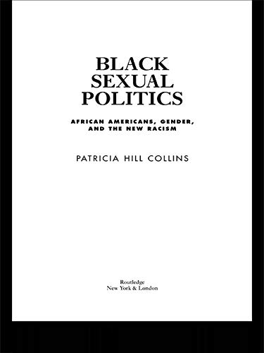 Black Sexual Politics: African Americans, Gender, and the New Racism (PDF/EPUB Version)
