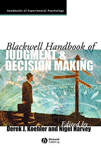 Blackwell Handbook of Judgment and Decision Making (Blackwell Handbooks of Experimental Psychology 2) (PDF/EPUB Version)