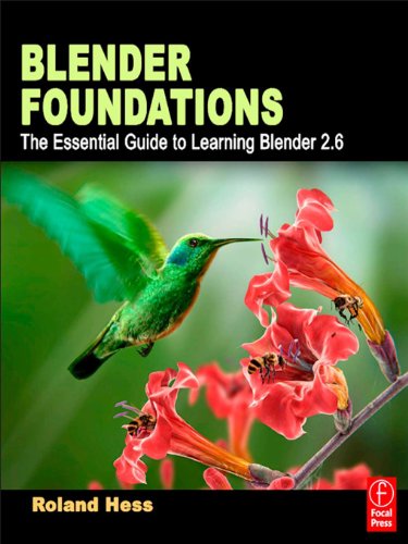 Blender Foundations: The Essential Guide to Learning Blender 2.6: The Essential Guide to Learning Blender 2.5 (PDF/EPUB Version)